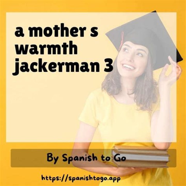 Jackerman Mother's Warmth 3: A Heartwarming Story That Resonates Through Generations