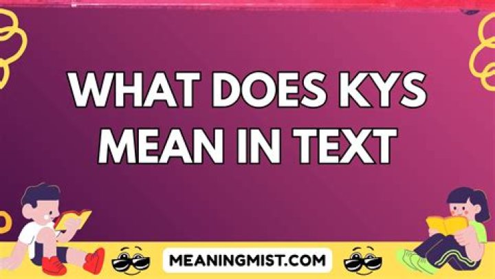 KYS Mean in Text: Understanding Its Meaning and Usage