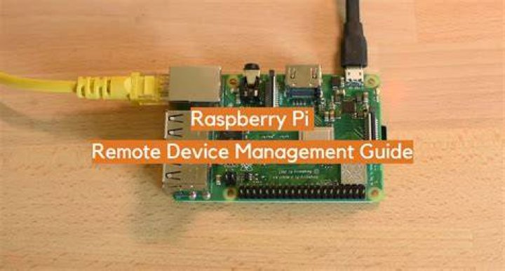 Mastering Raspberry Pi Remote Device Management: The Ultimate Guide for 2023