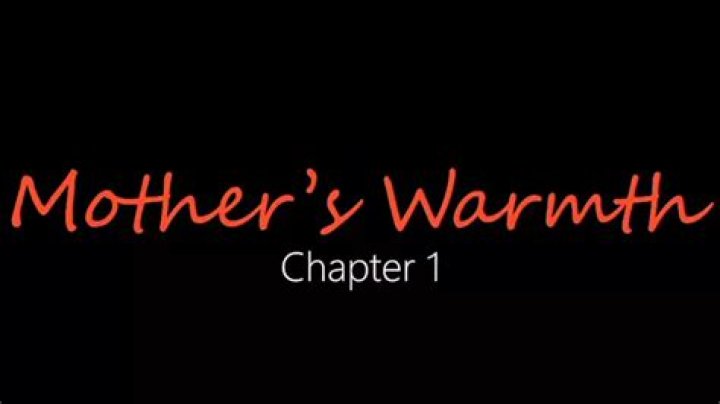 Mother Warmth Chapter 3: A Journey of Love, Lessons, and Lasting Bonds