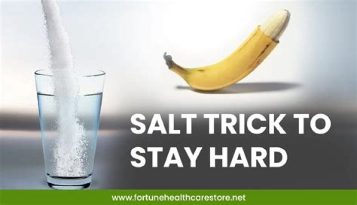 Salt Trick to Stay Hard: Unlock the Secret to Long-Lasting Results