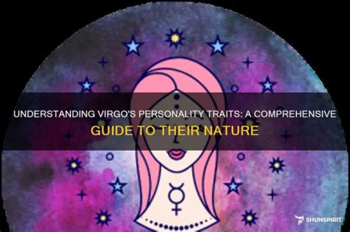 Unveiling Virgo Man Traits: A Comprehensive Guide to Understanding Their Personality